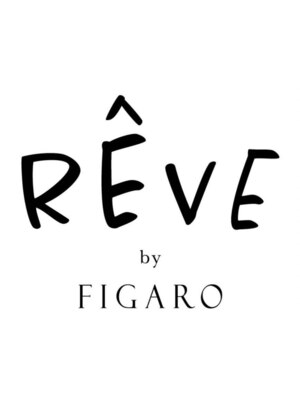 レーヴバイフィガロ(REVE by FIGARO)