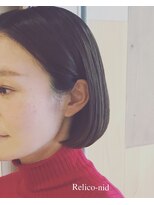 レリコ ニド(Relico-nid)&nbsp;髪質改善20代30代40代ワンレングスBOB×ナチュラルストレート