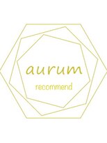 アウルム 下北沢(aurum) aurum recommend