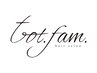 ｔｏｔ．ｆａｍ．【トット　ファム】のおすすめ