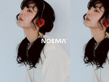 NOEMA【ノエマ】【6月中 NEW OPEN（予定）】