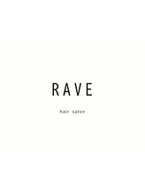 RAVE【レイヴ】