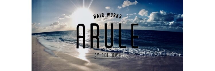 アルール バイ フェローズ(ARULE by fellows)のサロンヘッダー