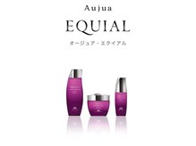 年齢とともに毛先のまとまり根元の立ち上がりの弱さが気なり始めた方向け☆EQUIAL【エクイアル】シリーズ☆
