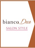 【bianco Due SALON STYLE】