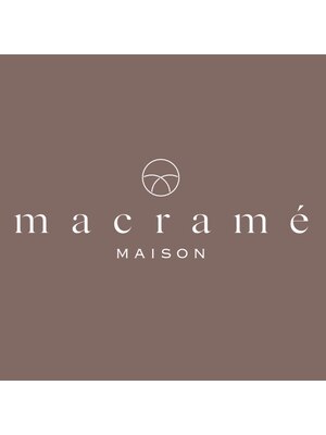 メゾン マクラメ(MAISON macrame)