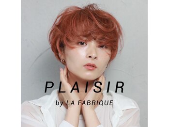 PLAISIR  by LA FABRIQUE