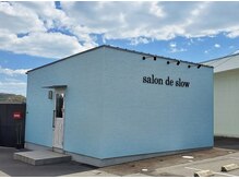 サロンドスロウ(salon de slow)