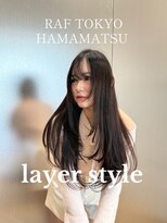 ラフトウキョウ 浜松(RAF TOKYO)&nbsp;レイヤースタイル