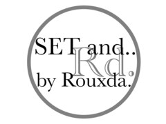 SET and..  by Rouxda.【セット　アンド　バイ　ルゥーダ】