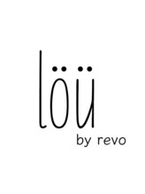 lou by revo 柏 【ロウ】