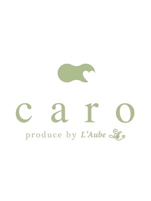 カロ プロデュース バイ ローブ(caro produce by L'aube)