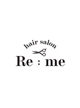 Hair salon Reme【ヘアーサロン　リーム】