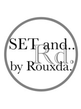 セット アンド バイ ルゥーダ(SET and.. by Rouxda.)