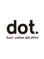 ヘアサロン ドットプラス 町田店(dot. plus) plus メンズ☆