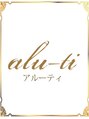 アルーティ 天満店(alu ti)/アルーティスタッフ一同