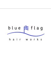 blue flag hair works 【ブルーフラッグ ヘアーワークス】