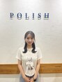 ポリッシュ 東向日店(POLISH) 若林 季京