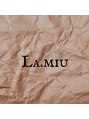 ラミュウ(LA.MIU) LA.MIU 八王子