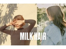 ミルクヘアー(MILK HAIR)