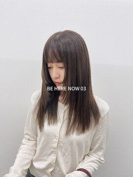 ビーヒアナウ N゜03 金沢駅西店(BE HERE NOW) 【韓国ヘア/レイヤーカット/グレージュカラー】