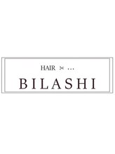 ビラシ(Hair BILASHI) BILASHI 
