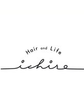 イチロ ヘアーアンドライフ(ichiro Hair and Life)