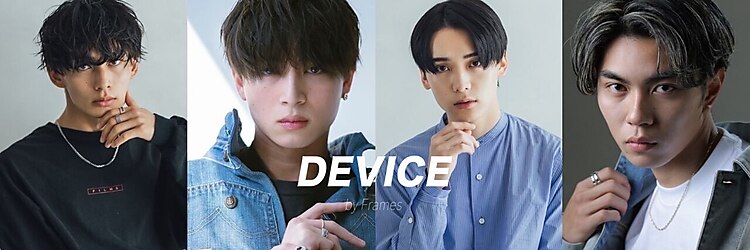 デバイス バイ フレイムス 越谷(DEVICE by Frames)のサロンヘッダー