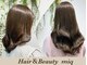 ヘアアンドビューティー ミック(Hair & Beauty miq)の写真