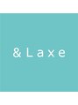 ラクス(Laxe)/& L a x e 