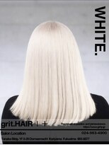 グリット ヘアープラス(grit.HAIR|+)&nbsp;【grit.】ホワイト/ミディアム/ブリーチ/複雑履歴/郡山