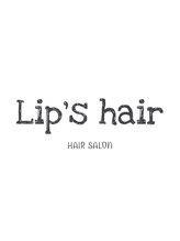 Lip’s　hair