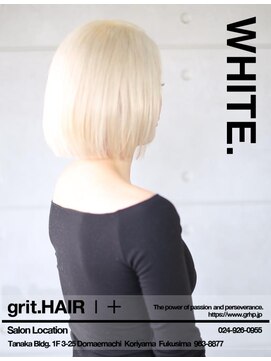 グリット ヘアープラス(grit.HAIR|+) 【grit.】ホワイトブリーチ/ボブ|郡山
