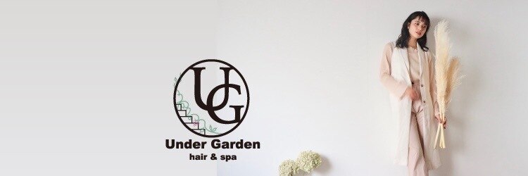 アンダー ガーデン(Under Garden hair&spa)のサロンヘッダー