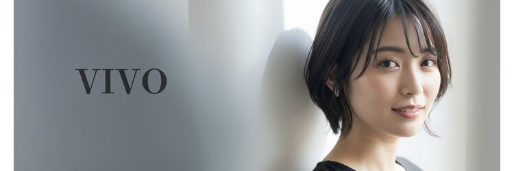ヴィーヴォ 深江橋店(VIVO)のサロンヘッダー