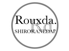 Rouxda. SHIROKANEDAI 【ルゥーダ シロカネダイ】