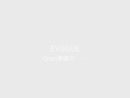 EVOGUE【7月下旬 OPEN（予定）】の写真