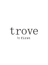 トゥルーブバイファースト(trove by first) 仲澤 浩人