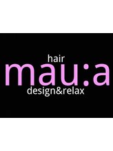 mau:a【マウア】