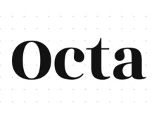 Octa【オクタ】【６月中旬OPEN（予定）】