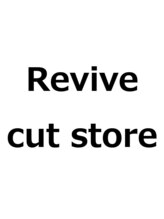 Revive cut store