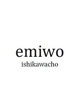 emiwo 石川町【エミヲ】