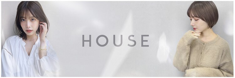 ハウス(HOUSE)のサロンヘッダー