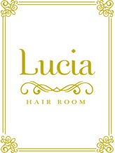 hair room Lucia【ヘアルーム ルシア】