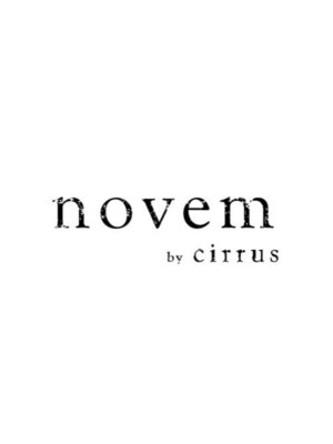 ノウェム バイ シーラス(novem by cirrus)