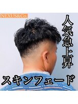ネクサスアンドコー 錦糸町店(NEXUS&Co.) アイロンパーマスキンフェード