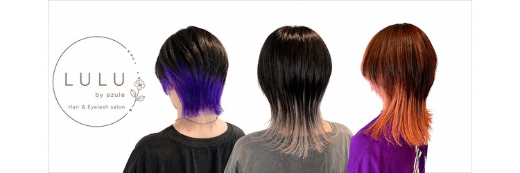 ルルバイアズール 草加店(LULU by azule)のサロンヘッダー