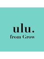ウル フロム グロウ(ulu.from Grow)/深見 剛孝