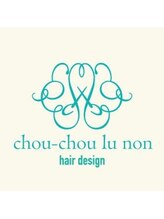 chou-chou lu non【シュシュ　ルノン】