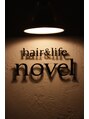 ヘアーアンドライフ ノベル(hair&life novel)/hair&life novel